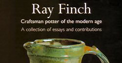 John Edgeler - Ray Finch - Craftsman Potter of the Modern Age